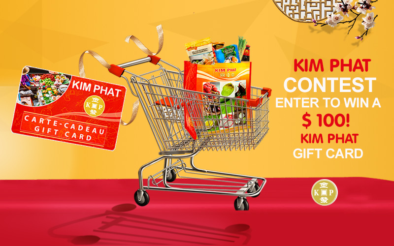 Enter the Kim Phat Gift Card Contest for a chance to win a $100 Grocery  Gift Card!